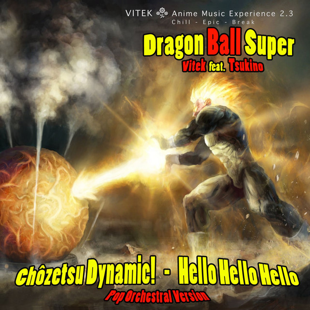 Hello Hello Hello - Dragon Ball Super Ending (feat. Tsukino) - Orchestral Mix