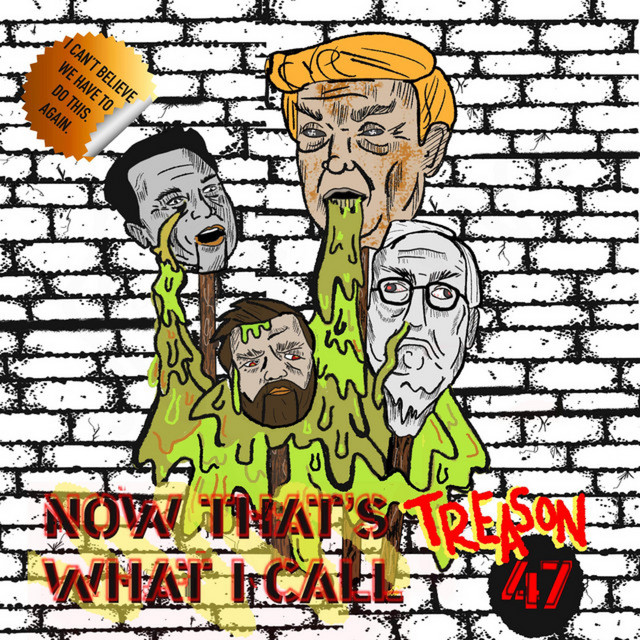 Now That's What I Call Treason 47 cover