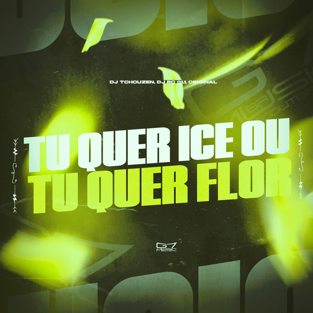 Tu Quer Ice ou Tu Quer Flôr