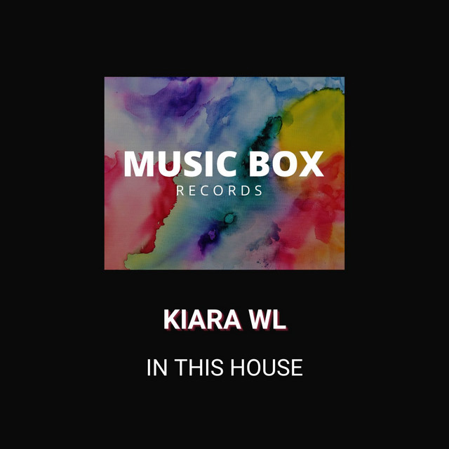 Kiara WL – In this house - Original Mix