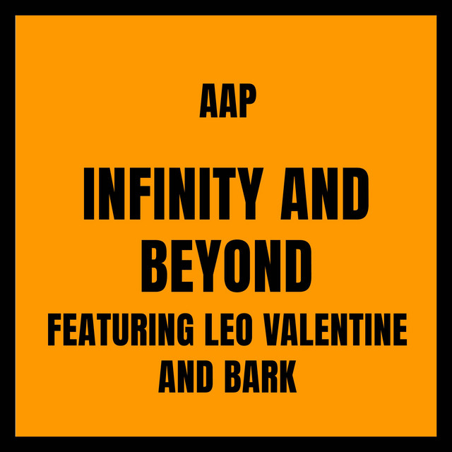 Infinity and Beyond - Single by AAP | Spotify