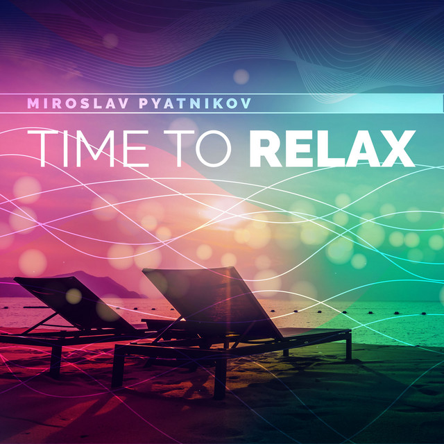 Обкладинка Miroslav Pyatnikov — Time to Relax