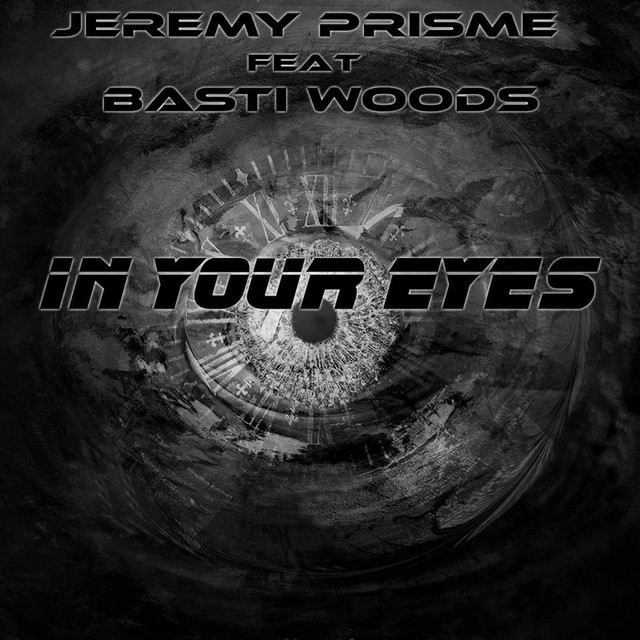 Jeremy Prisme, Basti Woods – In Your Eyes