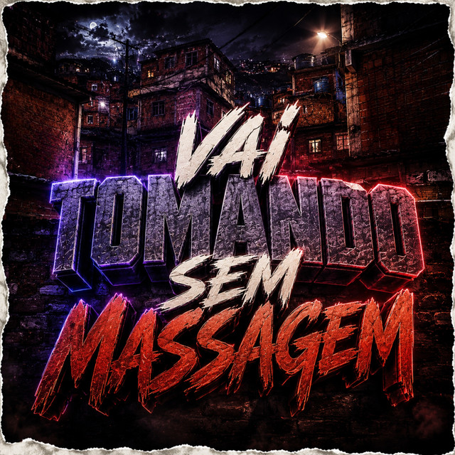 Vai Tomando Sem Massagem