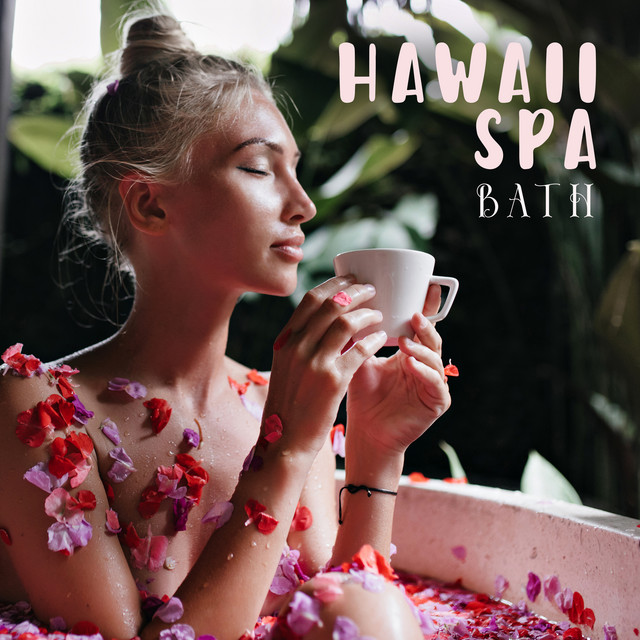 Hawaii Spa Bath: Soothing Exotic Jacuzzi Bath, Soothing Spa Music cover art