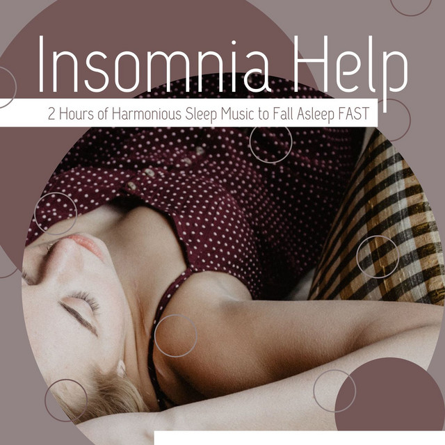 Insomnia Help: 2 Hours of Harmonious Sleep Music to Fall Asleep Fast cover art