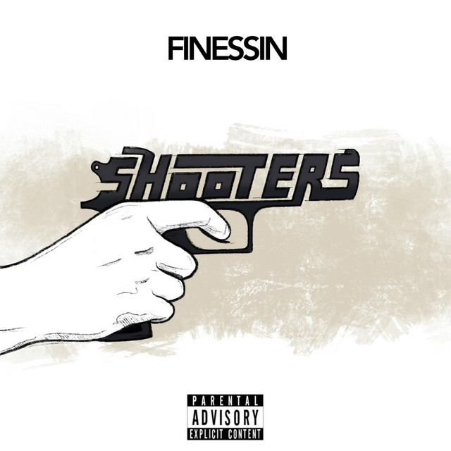 Shooters - Single by Finessin' | Spotify