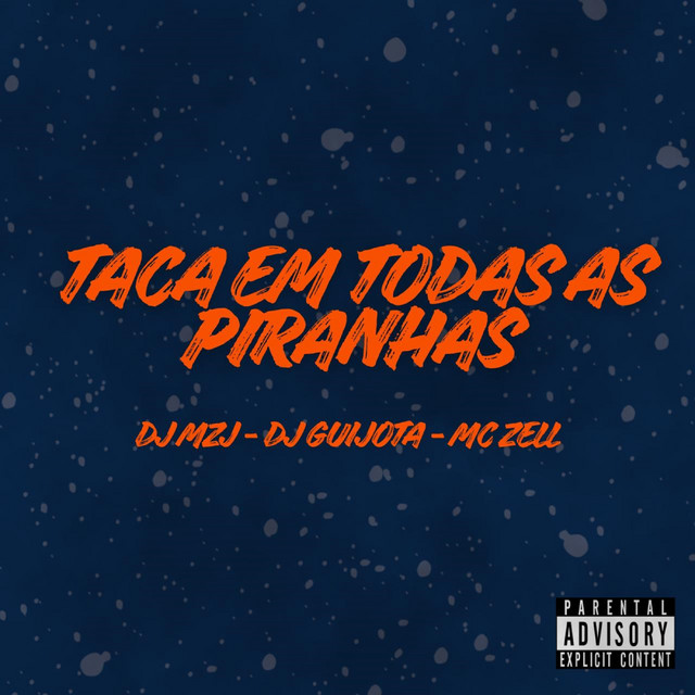 TACA EM TODAS AS PIRANHAS