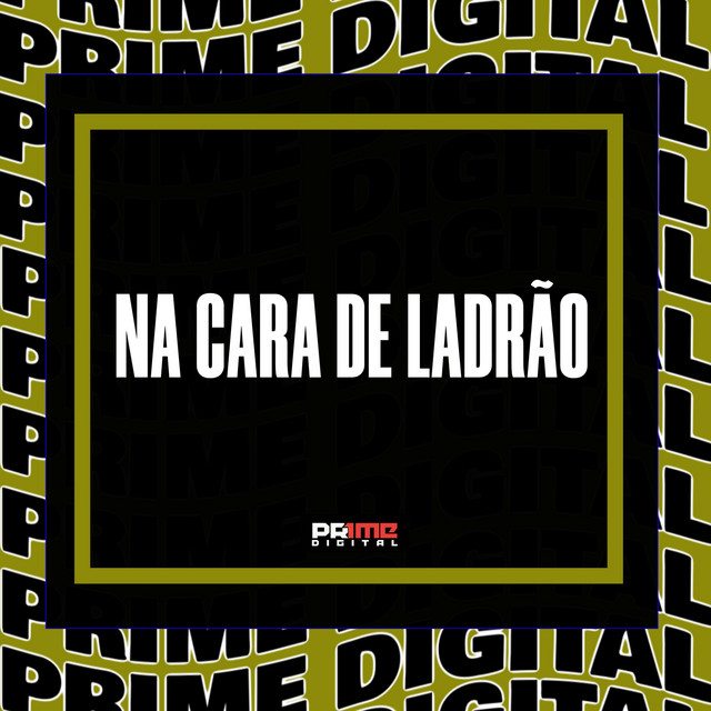NA CARA DE LADRÃO