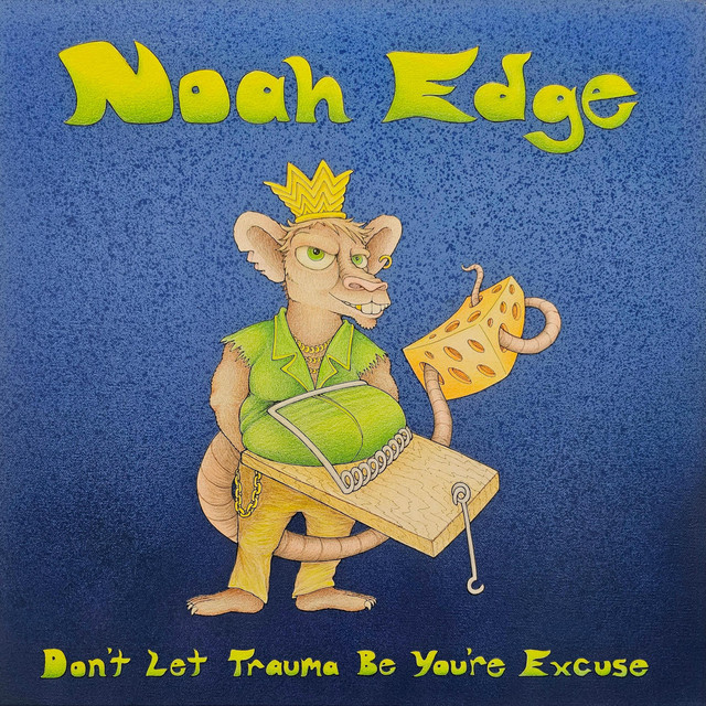 Don't Let Trauma Be You're Excuse cover art
