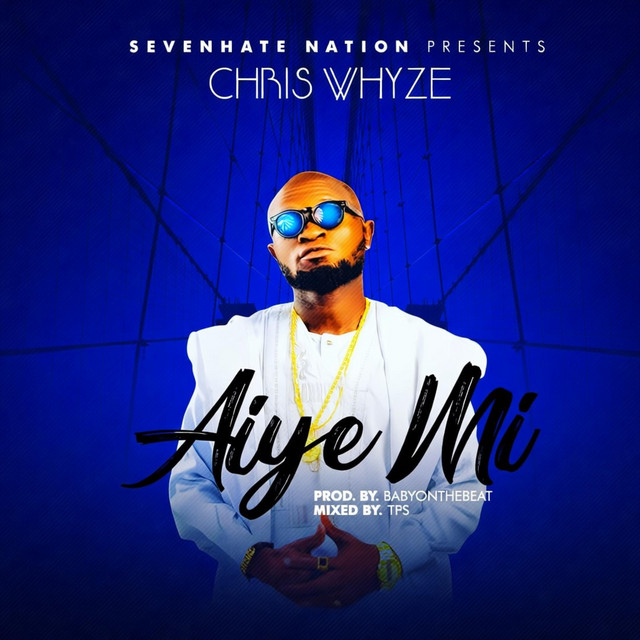 Aiye Mi - song and lyrics by Chris Whyze | Spotify