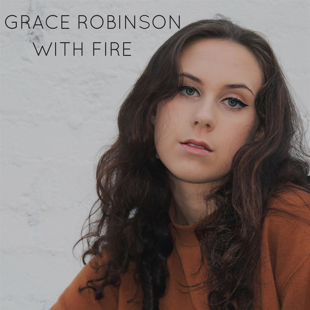 With Fire - Single by Grace Robinson | Spotify