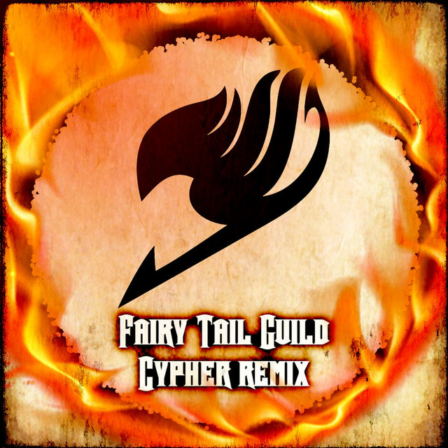 Fairy Tail Guild Rap Cypher - Remix