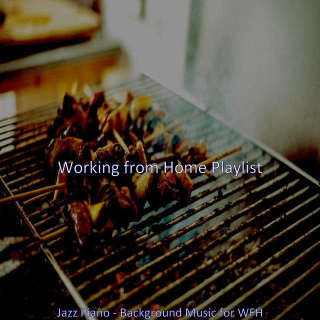 Jazz Piano - Background Music for WFH - Album by Working from Home ...