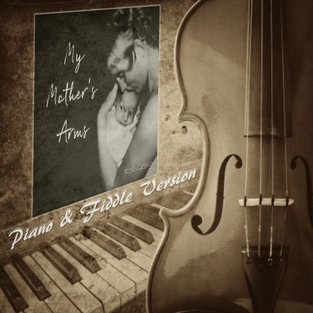 My Mother's Arms (Piano & Fiddle Version) cover