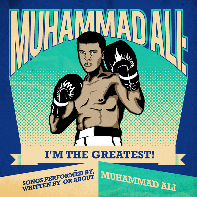 Muhammad Ali: I'm The Greatest! - Songs Performed By, Written By