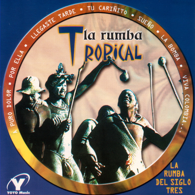 La Rumba del Siglo Tres: La Rumba Tropical, Clásicos Bailables, La Rumba Juvenil cover art