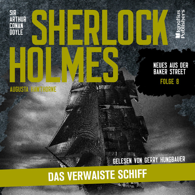 Sherlock Holmes: Das verwaiste Schiff (Neues aus der Baker Street, Folge 8) cover art