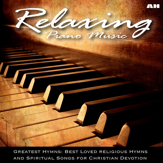 Cover of Relaxing Piano Music: Greatest Hymns: Best Loved Hymns and Spiritual Songs for Christian Devotion by Relaxing Piano Music: Greatest Hymns: Best Loved Religious Hymns and Spiritual Songs for Christian Devotion