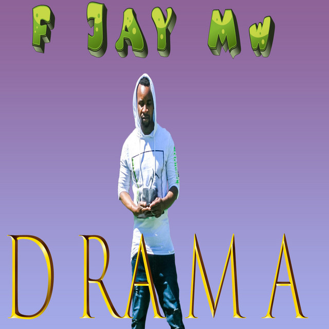 Drama - Single by F jay Mw | Spotify