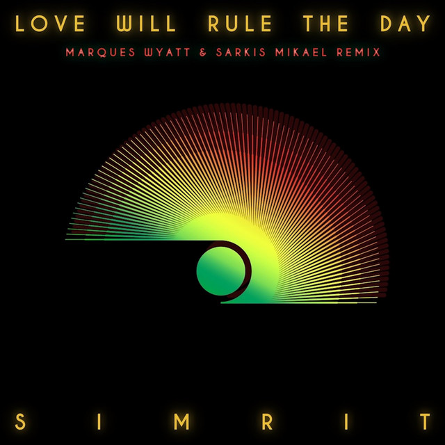 Love Will Rule the Day (Marques Wyatt & Sarkis Mikael Remix) cover