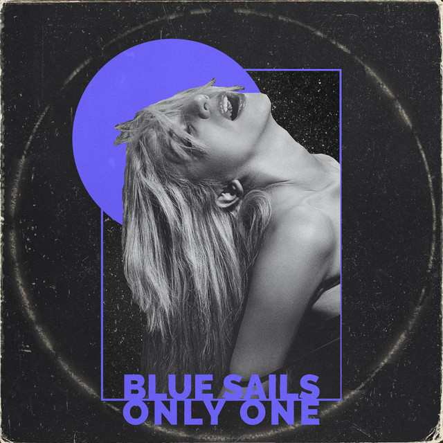 Only One - Single by Blue Sails | Spotify
