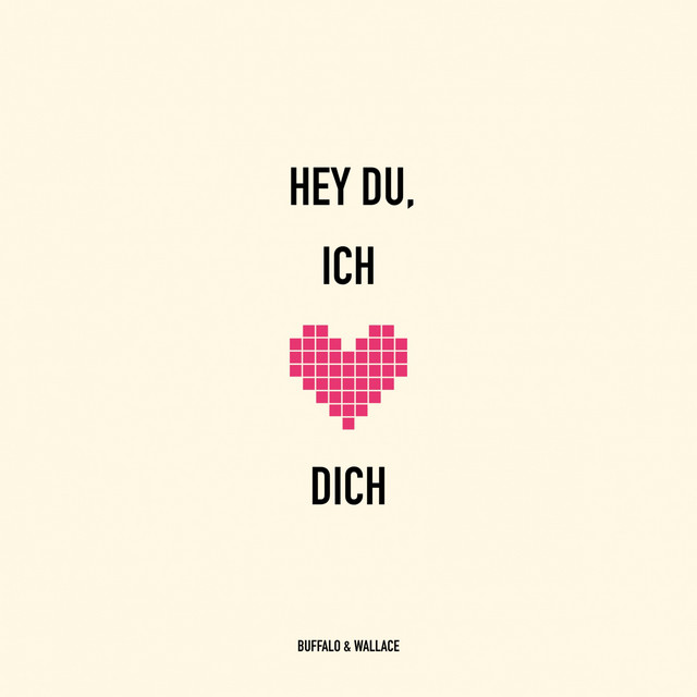 Hey Du, ich liebe Dich