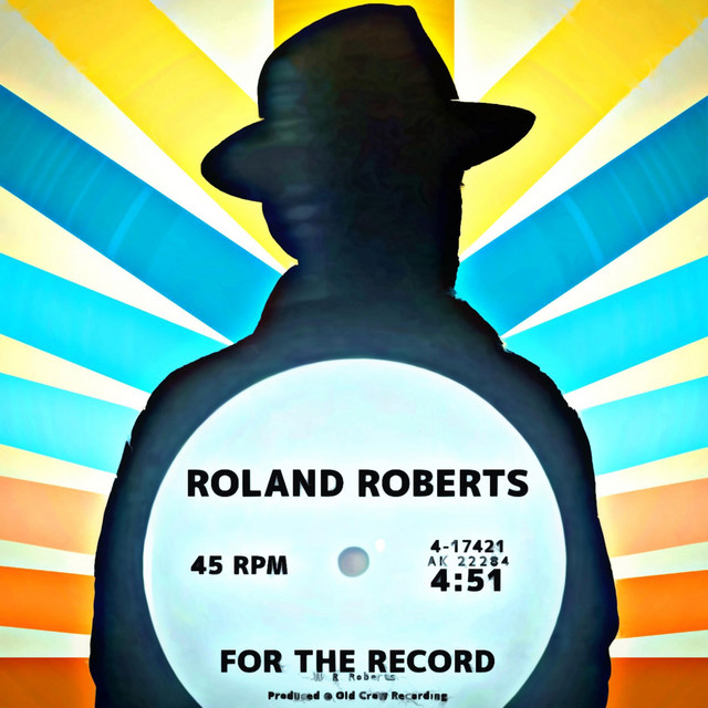 For The Record - Single by Roland Roberts | Spotify