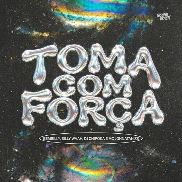 Toma Com Força