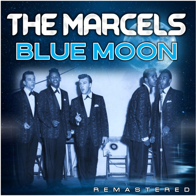 Blue Moon (Remastered) - Compilation by The Marcels | Spotify