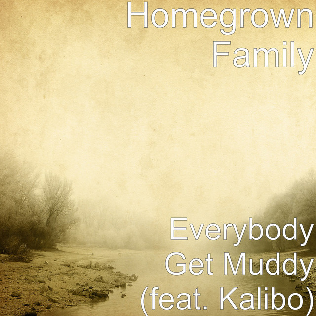 Everybody Get Muddy (feat. Kalibo)