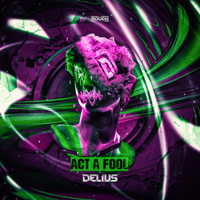 Act A Fool - Single by Delius | Spotify