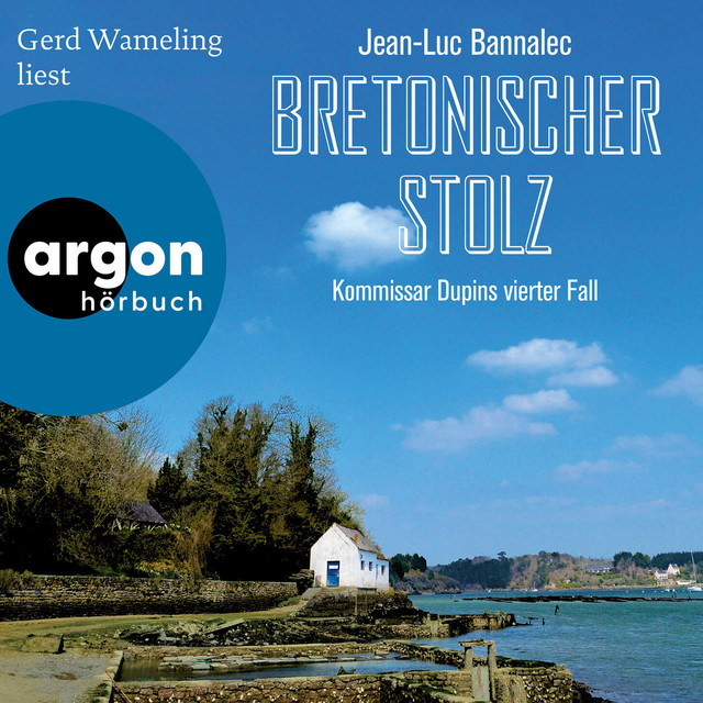 Bretonischer Stolz [Kommissar Dupin ermittelt, Band 4 (Ungekürzte Lesung)]