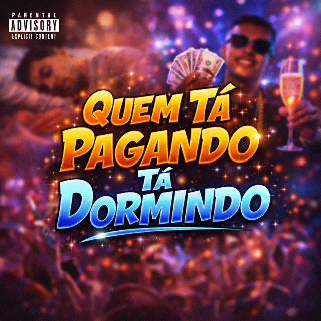 QUEM TÁ PAGANDO TÁ DORMINDO