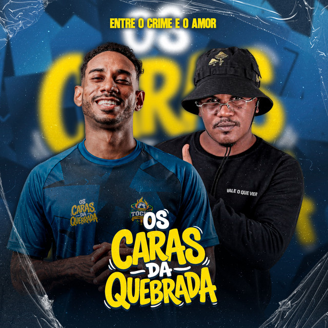 Os Caras da Quebrada: Entre o Crime e o Amor