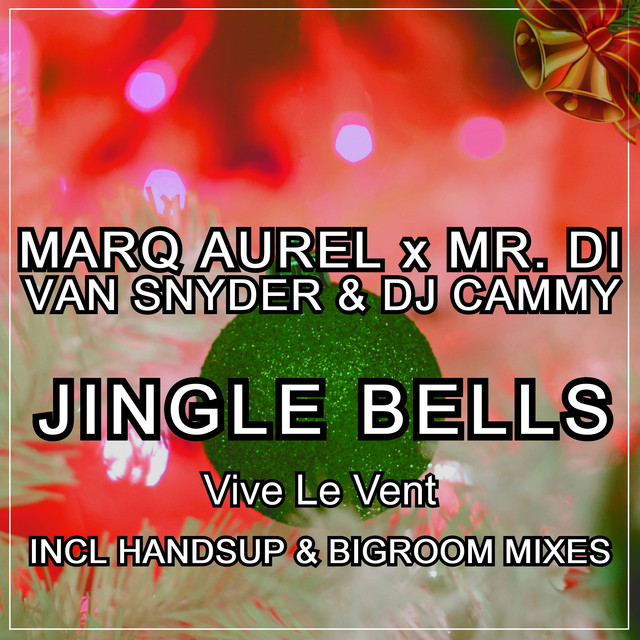 Jingle Bells Vive Le Vent song and lyrics by Marq Aurel, Mr. Di