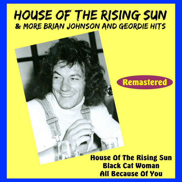 House of the Rising Sun & More Brian Johnson and Geordie Hits cover art