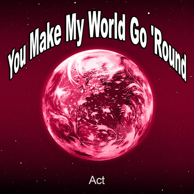 You Make My World Go 'round cover art