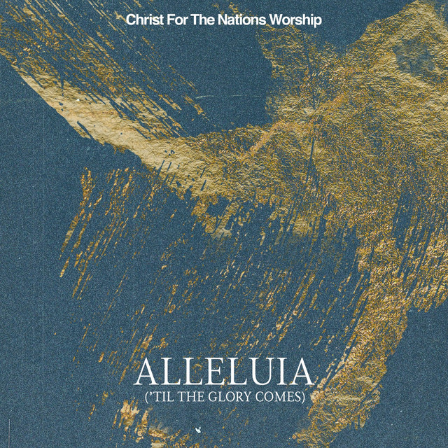 Alleluia ('Til the Glory Comes) - Live