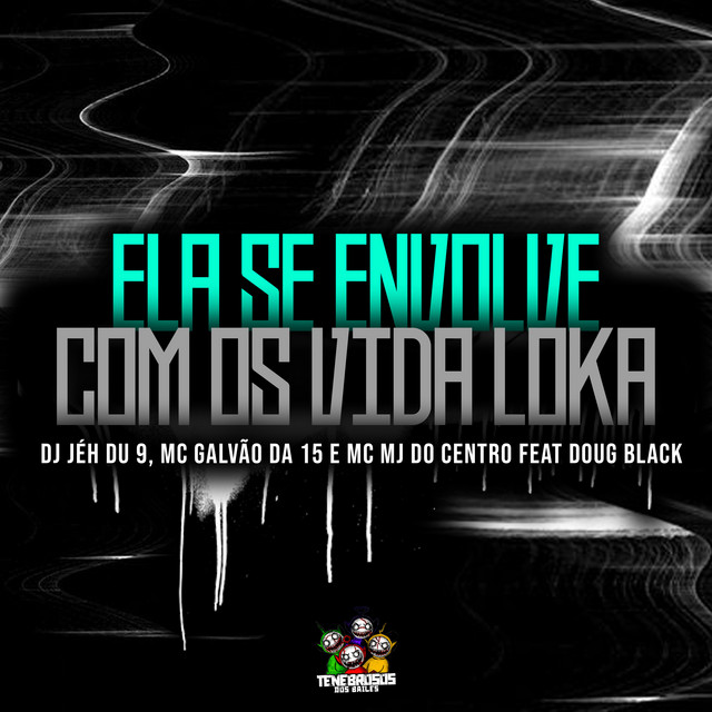Ela Se Envolve Com os Vida Loka