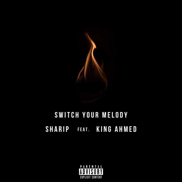 Sharip, King Ahmed – Switch Your Melody