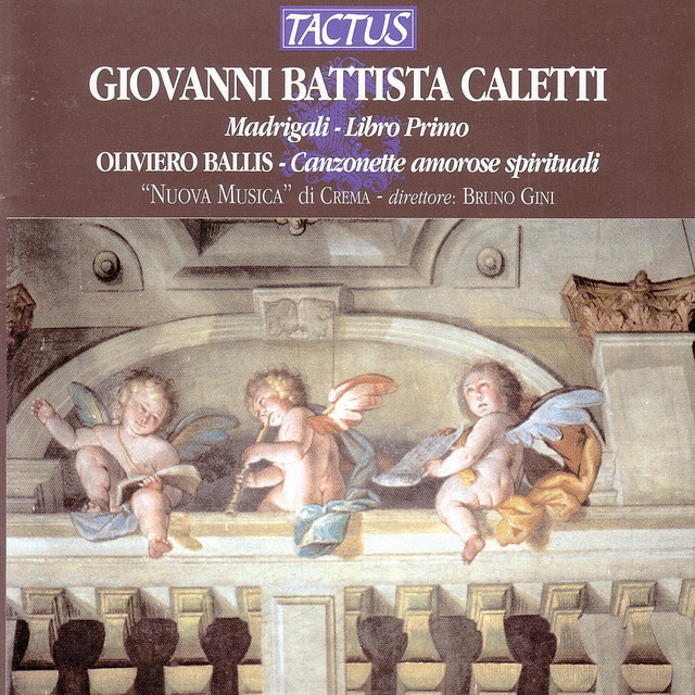 G. B. Caletti, O. Ballis Madrigali - Libro Primo