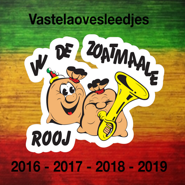 Zoatmaale 2016 - 2017 - 2018 - 2019 Vastelaovesleedjes cover