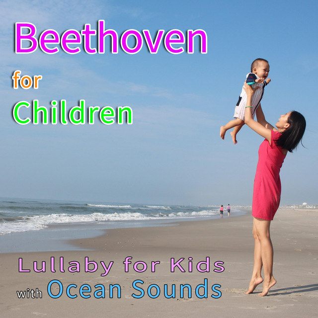 Baby Beethoven for Children: Lullaby for Kids with Ocean Sounds