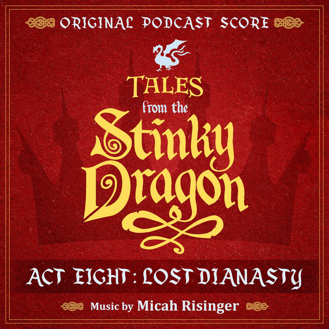 Tales from the Stinky Dragon: Act 8 - Lost Dianasty (From the Rooster Teeth Series) cover art