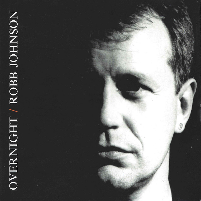 Overnight - Album by Robb Johnson | Spotify
