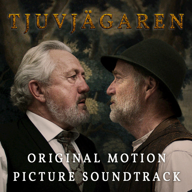 Tjuvjägaren - From "Tjuvjägaren" Original Motion Picture Soundtrack