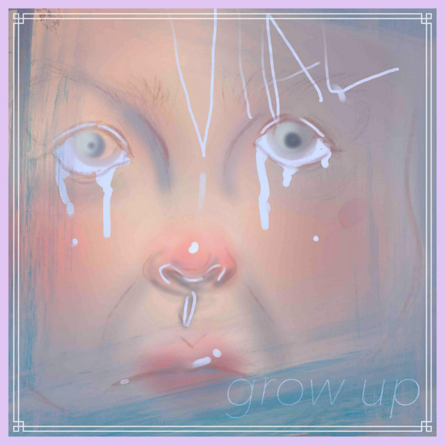 Grow Up by VIAL