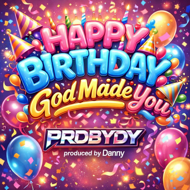 Happy Birthday, God made you