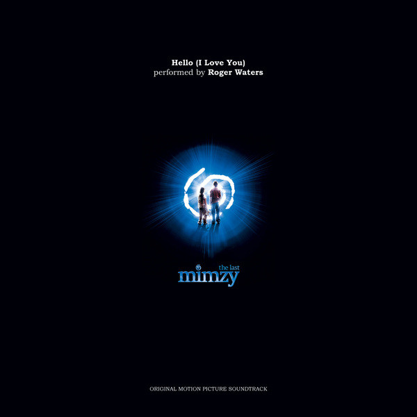 Hello (I Love You) - The Last Mimzy - Single by Roger Waters | Spotify